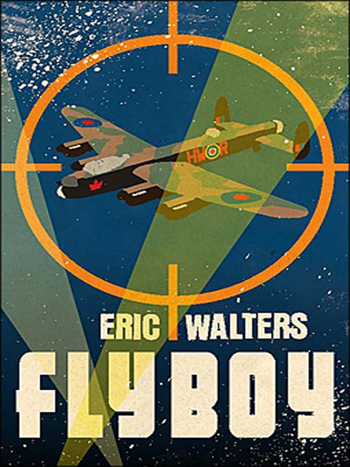 Title details for Fly Boy by Eric Walters - Available